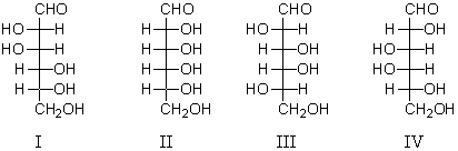 A D-aldohexose,Z,is subjected to a Ruff degradation.The degradation product is treated with nitric acid to yield an optically active aldaric acid.A possible structure for Z is:   A)  I B)  II C)  III D)  IV E)  I,III,IV