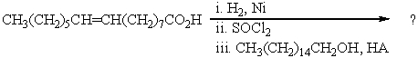 What would be the product of the following reaction sequence?   A)  CH<sub>3</sub>(CH<sub>2</sub>) <sub>5</sub>CH=CH(CH<sub>2</sub>) <sub>14</sub>CH<sub>3</sub> B)  CH<sub>3</sub>(CH<sub>2</sub>) <sub>5</sub>COOCH<sub>2</sub>(CH<sub>2</sub>) <sub>14</sub>CH<sub>3 </sub> and CH<sub>3</sub>(CH<sub>2</sub>) <sub>5</sub>CH=CH(CH<sub>2</sub>) <sub>7</sub>COOCH<sub>2</sub>(CH<sub>2</sub>) <sub>14</sub>CH<sub>3</sub> C)  CH<sub>3</sub>(CH<sub>2</sub>) <sub>14</sub>COOCH<sub>2</sub>(CH<sub>2</sub>) <sub>14</sub>CH<sub>3</sub> D)  CH<sub>3</sub>(CH<sub>2</sub>) <sub>13</sub>CHClCOOCH<sub>2</sub>(CH<sub>2</sub>) <sub>14</sub>CH<sub>3</sub> E)  CH<sub>3</sub>(CH<sub>2</sub>) <sub>5</sub>CH=CH(CH<sub>2</sub>) <sub>7</sub>COOCH<sub>2</sub>(CH<sub>2</sub>) <sub>1</sub><sub>4</sub>CH<sub>3</sub>