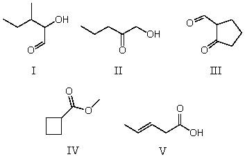 Which is a carboxylic acid?   A) I B) II C) III D) IV E) V