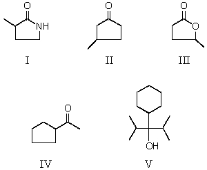 Which compound is an ester?   A) I B) II C) III D) IV E) V
