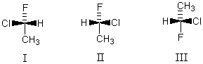 Which structure represents (S) -1-chloro-1-fluoroethane?   A) I B) II C) III D) More than one of these choices. E) None of these choices.
