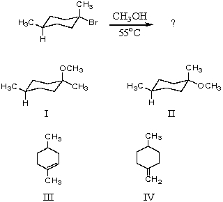 Which would be formed in the following reaction?   A) I B) II C) III D) IV E) All of these choices.