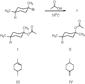 Which would be formed in the following reaction?   A) I B) II C) III D) IV E) All of these choices.