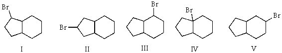 Mono-bromination of the following alkane,   ,(using Br<sub>2</sub> with light) would give?   A) I B) II C) III D) IV E) V