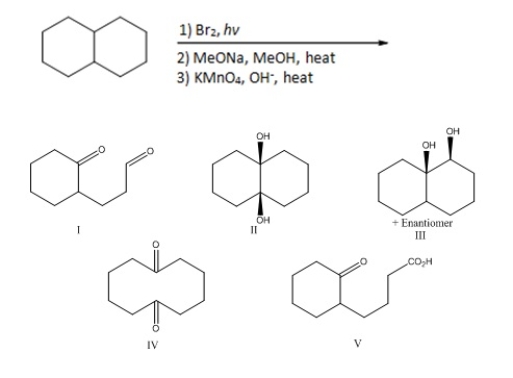 Which of the following would be the major product in the following reaction sequence?   A) I B) II C) III D) IV E) V