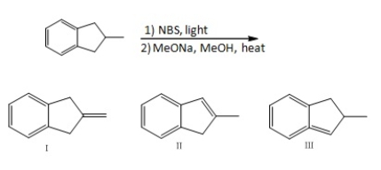 Which of the following would be the major product in the following reaction sequence?   A) I B) II C) III D) two of these choices E) none of these choices