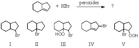 What product would result from the following reaction?   A) I B) II C) III D) IV E) V