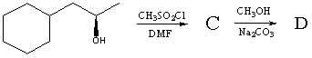 Complete the following reaction sequence,giving structures for compounds C and D:  