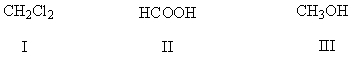 List the following compounds in order of increasing level of oxidation:   A) I,II,III B) III,II,I C) II,I,III D) III,I,II E) I,III,II