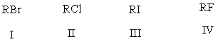 List the following alkyl halides in order of increasing ease of Grignard formation:   A) I,II,III,IV B) III,I,II,IV C) IV,II,I,III D) III,I,IV,II E) I,IV,III,II