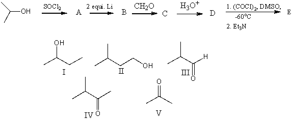The final product,E,in the following reaction sequence is,   A) I B) II C) III D) IV E) V