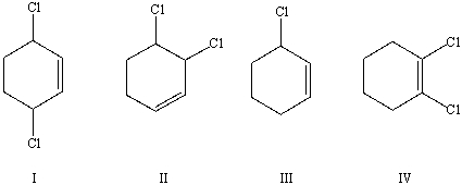  Ignoring stereochemistry,the 1:1 reaction of chlorine with 1,3-cyclohexadiene at 25 <sup> \circ </sup>C in the dark and in the absence of peroxide forms which of these?   A) I B) II C) III D) IV E) Both I and II 