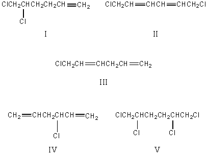  Indicate which products would be obtained from the chlorination of 1,5-hexadiene at high temperature (500 <sup> \circ </sup>C) ,using a 1:1 mole ratio of the reactants.   A) I and II B) II and III C) III and IV D) IV and V E) V and I 