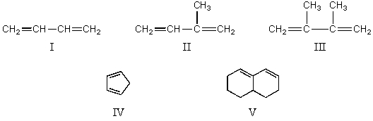 Which diene would be least reactive toward Diels-Alder addition of maleic anhydride?   A) I B) II C) III D) IV E) V