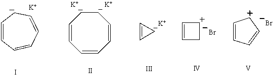 Which of the following structures would be aromatic?   A) I B) II C) III D) IV E) V