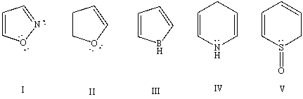 Which of these is an aromatic molecule?   A) I B) II C) III D) IV E) V