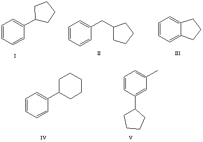 The reaction of benzene with   in the presence of anhydrous aluminum chloride produces principally which of these?   A) I B) II C) III D) IV E) V