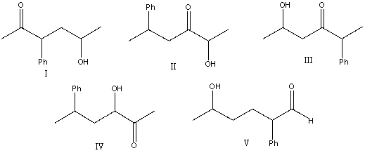 What is the correct structure for 5-hydroxy-2-phenyl-3-hexanone?   A) I B) II C) III D) IV E) V