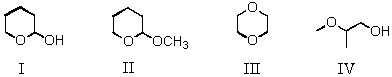 Which compound is an acetal?   A) I B) II C) III D) IV E) All of these choices.