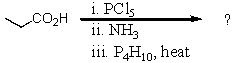 What would be the final product?   A) CH<sub>3</sub>CH<sub>2</sub>CH<sub>2</sub>NH<sub>2</sub> B) CH<sub>3</sub>CH<sub>2</sub>CONH<sub>2</sub> C) CH<sub>3</sub>CH<sub>2</sub>CONHCOCH<sub>2</sub>CH<sub>3</sub> D) CH<sub>3</sub>CH<sub>2</sub>CN E) CH<sub>3</sub>CH<sub>2</sub>COO<sup>-</sup>NH<sub>4</sub><sup>+</sup>
