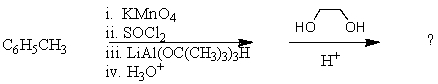 What would be the final organic product of the following reaction?   A)    B) C<sub>6</sub>H<sub>5</sub>CH<sub>3</sub> C) C<sub>6</sub>H<sub>5</sub>COOCH<sub>2</sub>CH<sub>2</sub>OH D) C<sub>6</sub>H<sub>5</sub>CHO E) C<sub>6</sub>H<sub>5</sub>CH<sub>2</sub>OH