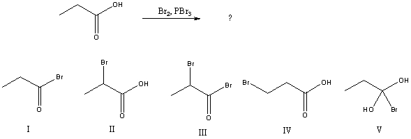What would be the major product of the following reaction?   A) I B) II C) III D) IV E) V