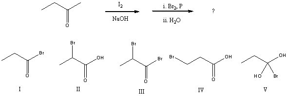 What would be the major product of the following reaction?   A) I B) II C) III D) IV E) V
