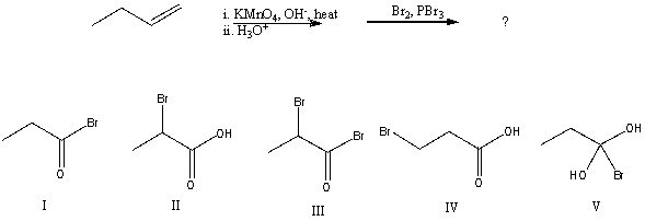 What would be the major product of the following reaction?   A) I B) II C) III D) IV E) V