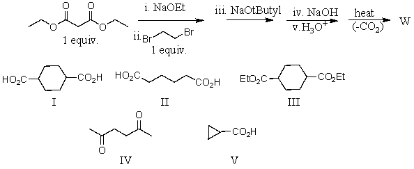 What is the product,W,of the following reaction sequence?   A) I B) II C) III D) IV E) V