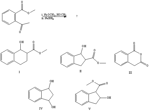 Predict the product of the following reaction sequence:   A) I B) II C) III D) IV E) V