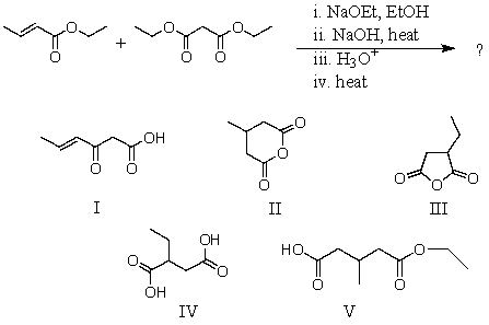 Predict the product of the following reaction sequence.   A) I B) II C) III D) IV E) V