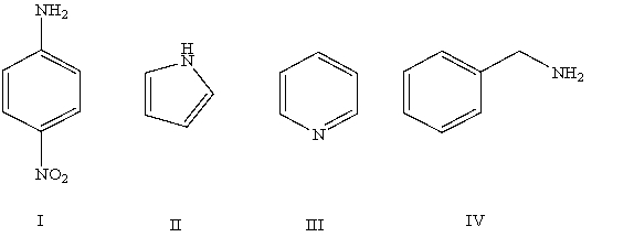 Arrange the following compounds in order of increasing basicity (least to most) in aqueous solution:   A) IV < II < I < III B) III < II < IV < I C) II < I < III < IV D) II < III < I < IV E) Cannot be determined from information given
