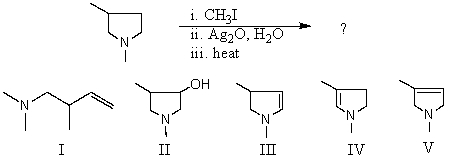 What would be the product of the following reaction sequence?   A) I B) II C) III D) IV E) V