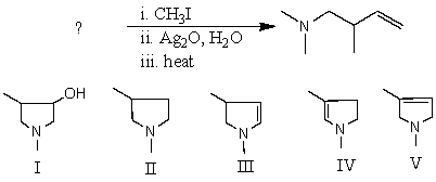 What would be the reactant in the following reaction sequence?   A) I B) II C) III D) IV E) V