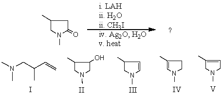 What would be the product of the following reaction sequence?   A) I B) II C) III D) IV E) V