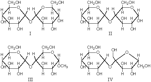 Which of these compounds,I,II,III,IV,is a reducing disaccharide?   A) I alone B) II alone C) III alone D) IV alone E) I,II,III,and IV