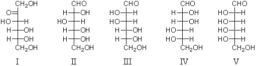 Epimers are represented by:   A) I and II B) II and III C) I,II,and III D) III and IV E) I,II,and V