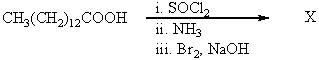 What would be the product,X,of the following reaction sequence?   A)    B)    C) CH<sub>3</sub>(CH<sub>2</sub>) <sub>11</sub>CH<sub>2</sub>NH<sub>2</sub> D) CH<sub>3</sub>(CH<sub>2</sub>) <sub>12</sub>CONH<sub>2</sub> E) CH<sub>3</sub>(CH<sub>2</sub>) <sub>12</sub>COBr