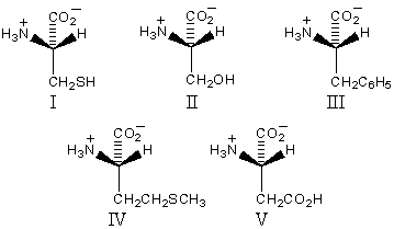 Which of these amino acids has the R configuration at the stereogenic center but,nonetheless,is an L amino acid?   A) I B) II C) III D) IV E) V