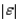 Absolute measures are signified by open brackets (see below) which mean that positive and negative errors are not treated the same way.  