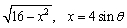 Make the indicated trigonometric substitution in the given algebraic expression and simplify. Assume that
