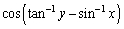 Write the given expression in terms of x and y only.