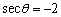 Find the values of the trigonometric functions of   given that   and   .<div style=padding-top: 35px> 