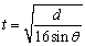The time in seconds that it takes for a sled to slide down a hillside inclined at an angle   is   where d is the length of the slope in feet. Find the time it takes to slide down a 4000-ft slope inclined at  <div style=padding-top: 35px> 