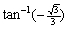 Find the exact value of each expression, if it is defined. (a)   (b)   (c)  <div style=padding-top: 35px> 