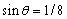 Find all angles   between   and   satisfying the given equation.  <div style=padding-top: 35px> 