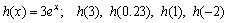 Use a calculator to evaluate the function at the indicated values. Round your answers to three decimals.