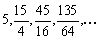 Determine the common ratio, the fifth, and the   terms of the geometric sequence  <div style=padding-top: 35px> 