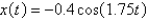 A spring with a   -kg mass has natural length   m and is maintained stretched to a length of   m by a force of   N. If the spring is compressed to a length of   m and then released with zero velocity, find the position   of the mass at any time   . A)    B)    C)    D)    E)   