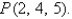 Find equations for the tangent plane and the normal line to the surface with equation   at the point   A)    ,   B)    ,   C)    ,   D)    ,  